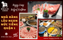 Khám phá món ngon từ nhà hàng lẩu nức tiếng quận 1, TPHCM - Happy Lamb Hotpot VietNam